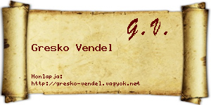 Gresko Vendel névjegykártya